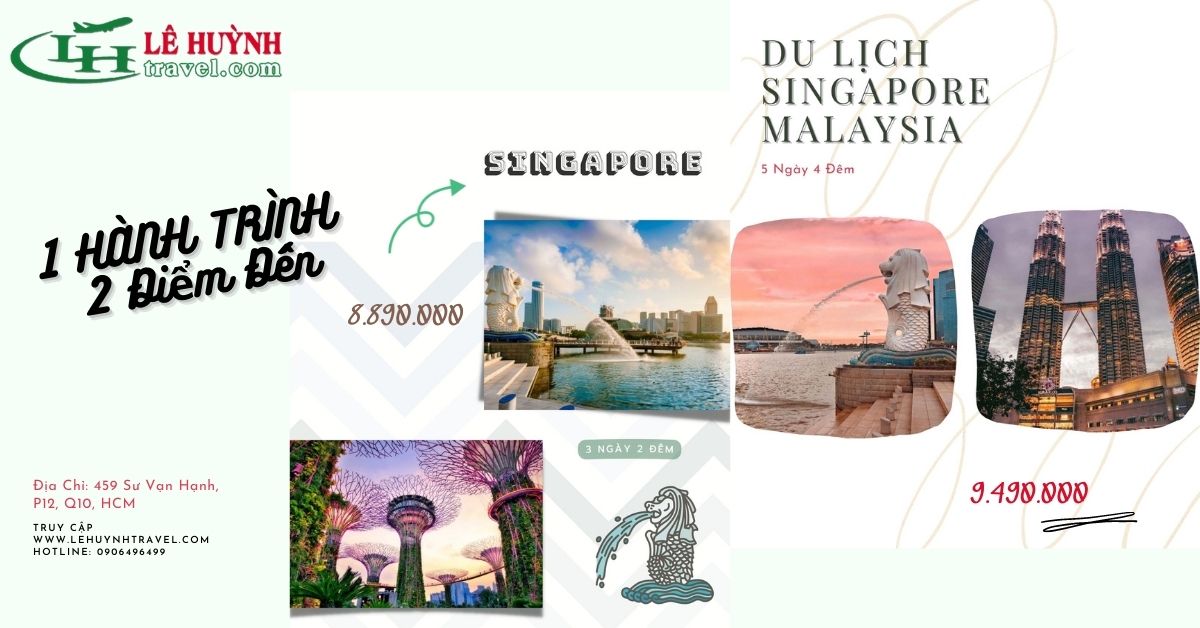 Tour Singapore - Malaysia 4N3Đ Một hành trình-hai quốc gia